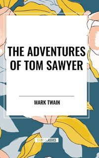 Cover image for The Adventures of Tom Sawyer