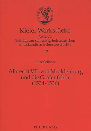 Albrecht VII. Von Mecklenburg Und Die Grafenfehde (1534-1536)