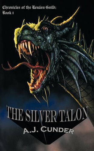 Cover image for The Silver Talon: Chronicles of the Renasu Guild: Book I