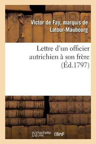 Lettre d'Un Officier Autrichien A Son Frere