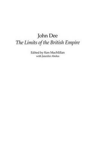 John Dee: The Limits of the British Empire