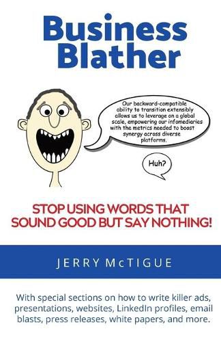 Cover image for Business Blather: Stop Using Words That Sound Good But Say Nothing!