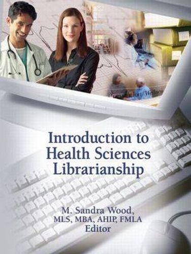 Cover image for Introduction to Health Sciences Librarianship