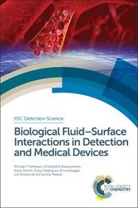 Cover image for Biological Fluid-Surface Interactions in Detection and Medical Devices