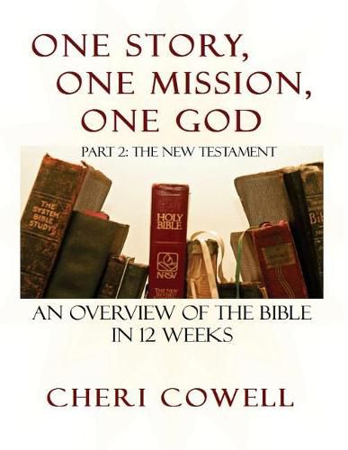 Cover image for One Story, One Mission, One God: Part 2: The New Testament