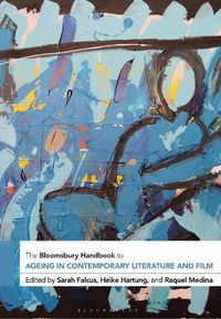 Cover image for The Bloomsbury Handbook to Ageing in Contemporary Literature and Film