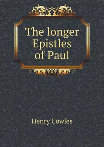 The longer Epistles of Paul