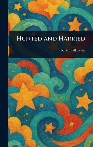 Cover image for Hunted and Harried