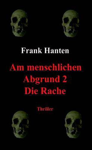 Cover image for Am Menschlichen Abgrund 2 Die Rache