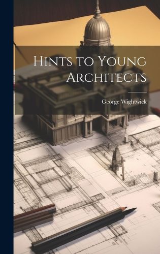 Cover image for Hints to Young Architects