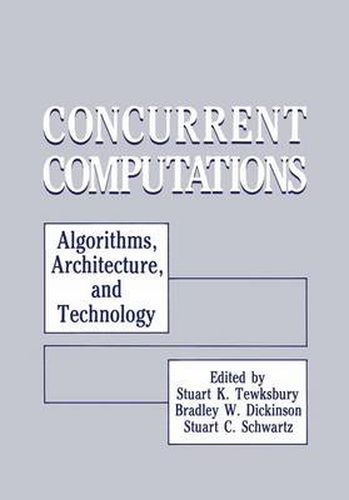 Cover image for Concurrent Computations: Algorithms, Architecture, and Technology