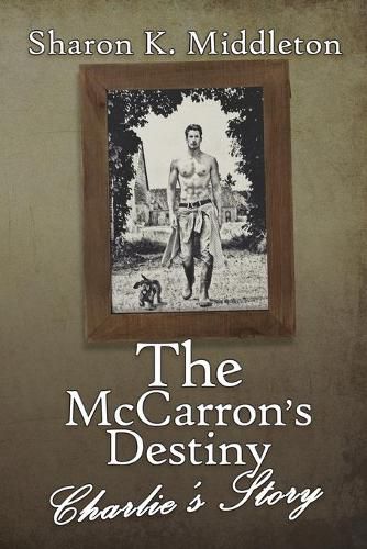 Cover image for The McCarron's Destiny: Charlie's Story