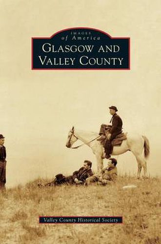 Cover image for Glasgow and Valley County