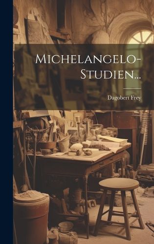 Cover image for Michelangelo-Studien...