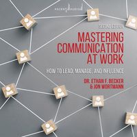 Cover image for Mastering Communication at Work, Second Edition
