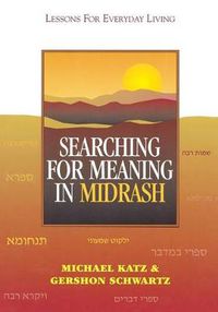 Cover image for Searching for Meaning in Midrash: Lessons for Everyday Living