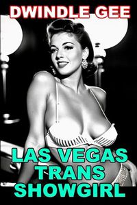 Cover image for Las Vegas Trans Showgirl