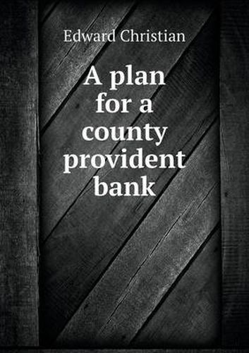 Cover image for A plan for a county provident bank