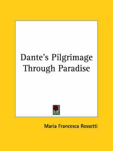 Cover image for Dante's Pilgrimage Through Paradise