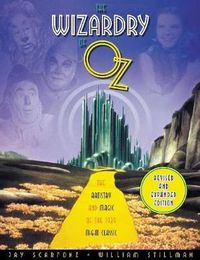 Cover image for The Wizardry of Oz: The Artistry and Magic of the 1939 MGM Classic