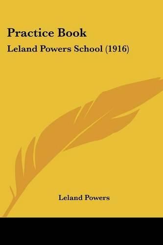 Cover image for Practice Book: Leland Powers School (1916)