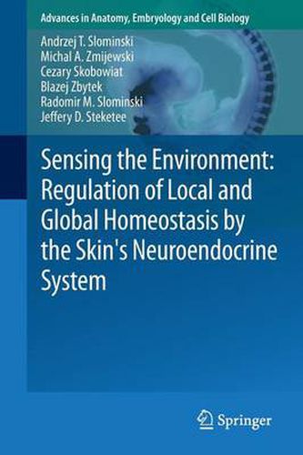 Cover image for Sensing the Environment: Regulation of Local and Global Homeostasis by the Skin's Neuroendocrine System