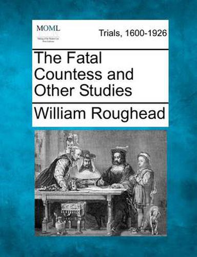 The Fatal Countess and Other Studies