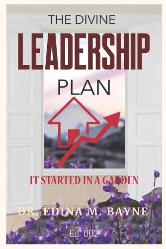 Cover image for The Divine Leadership Plan: It Started In A Garden