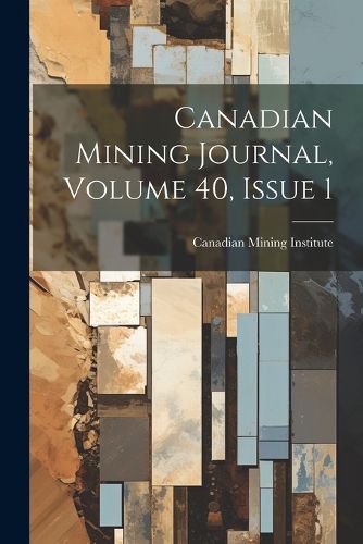 Cover image for Canadian Mining Journal, Volume 40, Issue 1