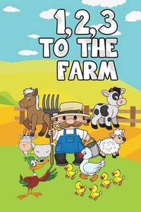 Cover image for 1,2,3 to the Farm