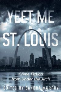 Cover image for Yeet Me in St. Louis