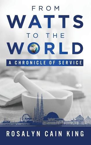 Cover image for From Watts to the World: A Chronicle of Service