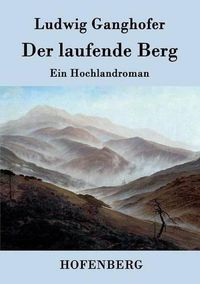 Cover image for Der laufende Berg: Ein Hochlandroman