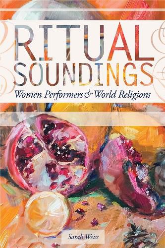 Cover image for Ritual Soundings: Women Performers and World Religions