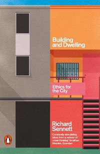 Cover image for Building and Dwelling: Ethics for the City