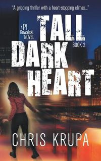 Cover image for Tall Dark Heart: A Thrilling Detective Murder Mystery