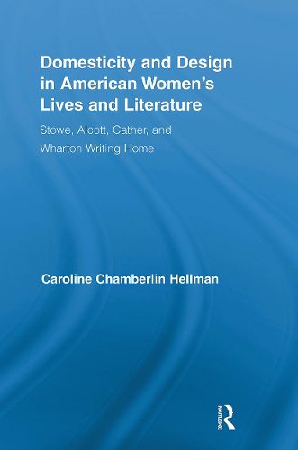 Cover image for Domesticity and Design in American Women's Lives and Literature