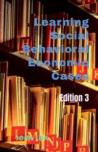 Cover image for Learning Social Behavioral Economic Cases, edition 3