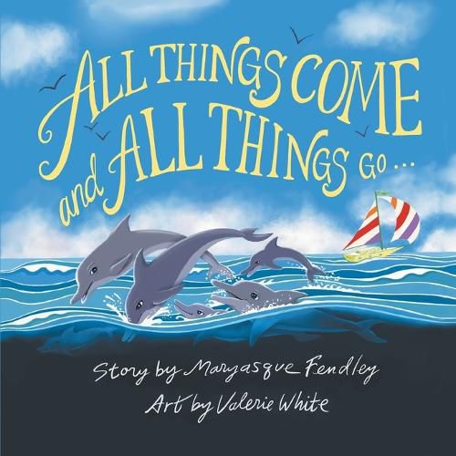 Cover image for All Things Come and All Things Go