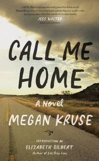 Cover image for Call Me Home: A Novel