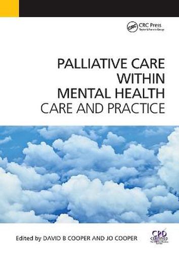 Cover image for Palliative Care Within Mental Health: Care and Practice