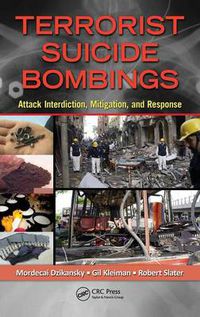 Cover image for Terrorist Suicide Bombings: Attack Interdiction, Mitigation, and Response