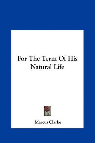 For the Term of His Natural Life