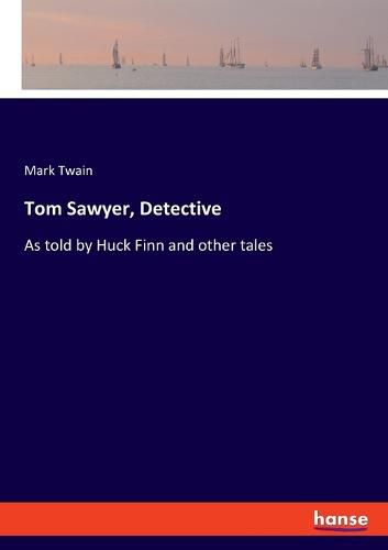 Cover image for Tom Sawyer, Detective