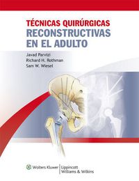 Cover image for Tecnicas quirurgicas reconstructivas en el adulto