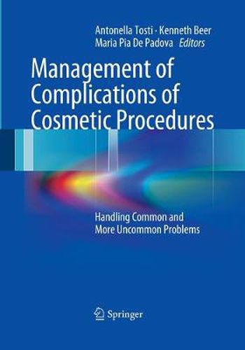 Cover image for Management of Complications of Cosmetic Procedures: Handling Common and More Uncommon Problems