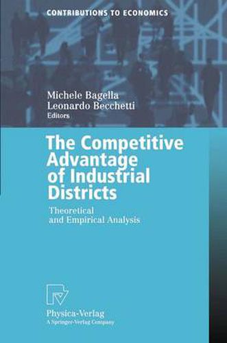 Cover image for The Competitive Advantage of Industrial Districts: Theoretical and Empirical Analysis