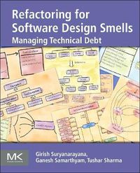 Cover image for Refactoring for Software Design Smells: Managing Technical Debt