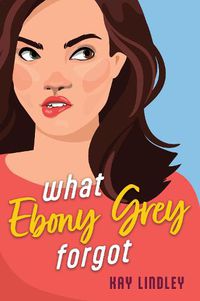 Cover image for What Ebony Grey Forgot