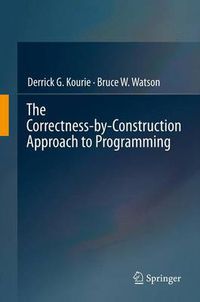 Cover image for The Correctness-by-Construction Approach to Programming